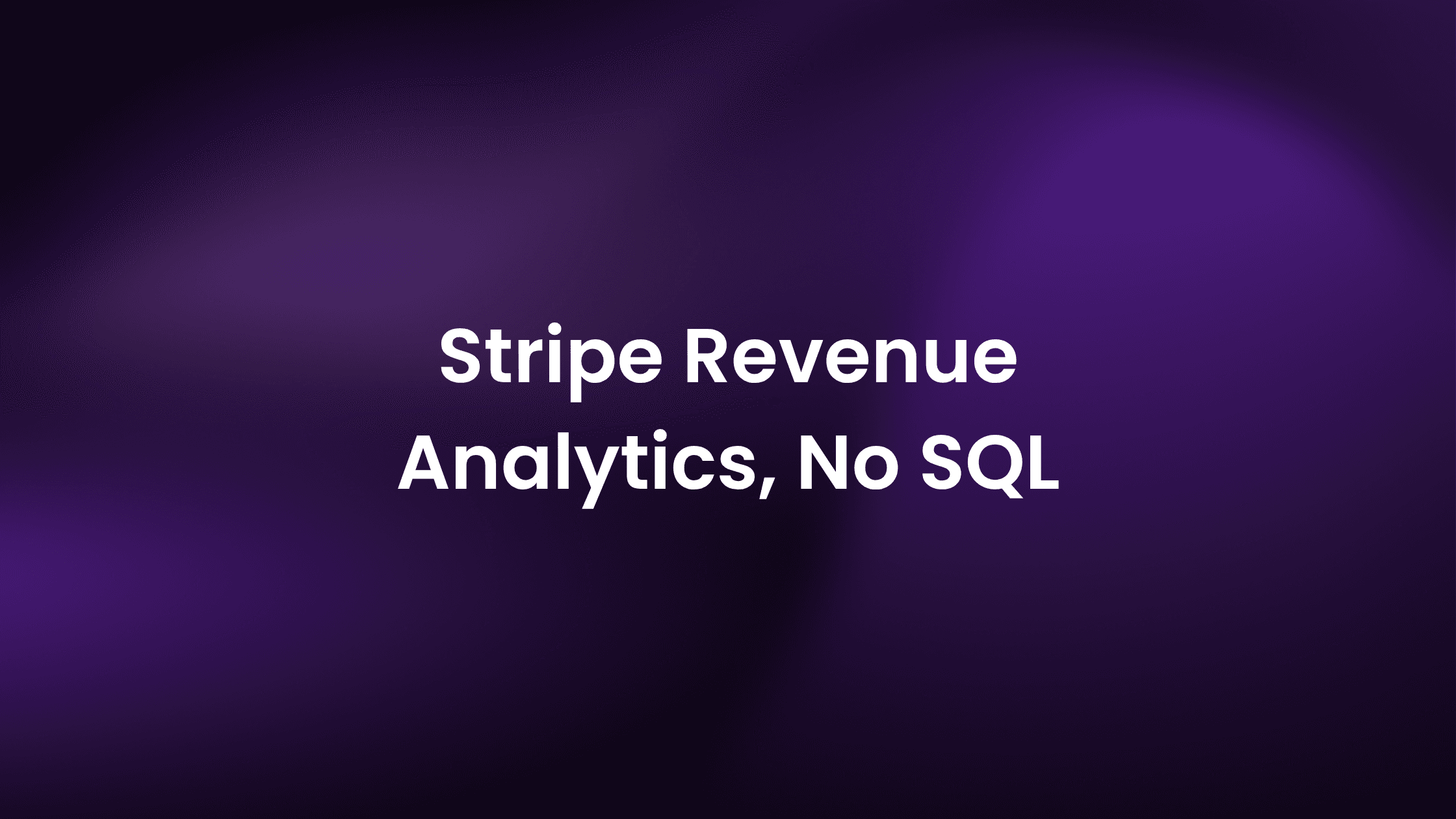 Stripe Revenue Analytics for SaaS Founders (2026 Guide)